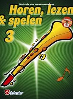 Horen, lezen &amp; spelen 3 - Sopraansaxofoon (Bes) (Boek/CD)