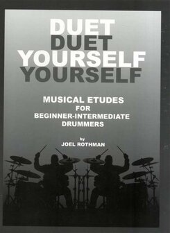 Joel Rothman: Duet Yourself - Musical Etudes For Beginner-Intermediate Drummers (Book)