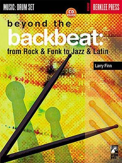 Berklee Press: Beyond The Backbeat: From Rock &amp; Funk To Jazz &amp; Latin (Book/CD)