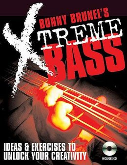 Bunny Brunel&#039;s Xtreme! Bass - Ideas And Exercises To Unlock Your Creativity (Book/CD)
