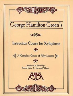George Hamilton Green&#039;s Instruction Course For Xylophone (Book)