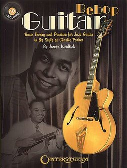 Bebop Guitar - Basic Theory And Practice For Jazz Guitar In The Style Of Charlie Parker (Book/CD)