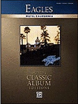 The Eagles: Hotel California - Alfred&#039;s Classic Albums - Piano/Vocal/Guitar (Book)