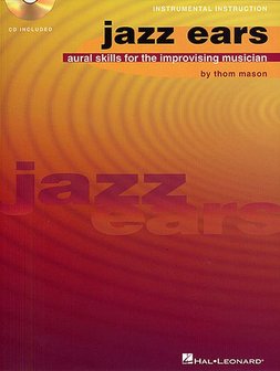 Jazz Ears: Aural Skills For The Improvising Musician (Book/CD)