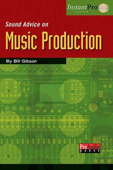 Sound Advice On: Music Production (Book/CD, 15x23cm)