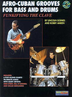 Afro-Cuban Grooves For Bass And Drums: Funkifying The Clave (Book/CD)