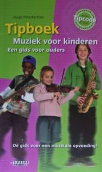 Tipboek Muziek Voor Kinderen, een gids voor ouders (Boek)