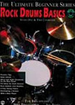 The Ultimate Beginner Series: Rock Drums Basics Steps One &amp; Two Combined (Book/CD)