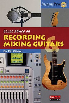 Sound Advice On Recording And Mixing Guitars (Book/CD, 15x23cm)