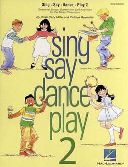 Cristi Cary Miller and Kathlyn Reynolds - Sing Say Dance Play 2 - Klokkenspel/Piano - Book