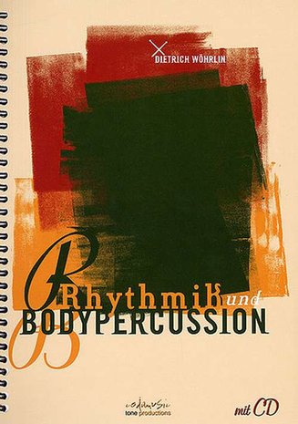 Dietrich Wohrlin: Rhythmik und Bodypercussion (Book/CD)