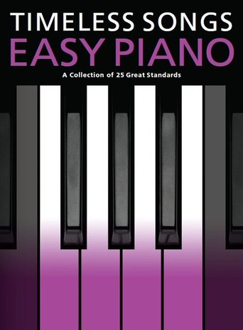 Timeless Songs For Easy Piano (Boek)