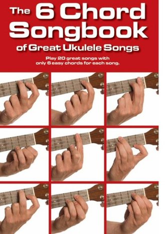 The 6 Chord Songbook Of Great Ukulele Songs (Akkoordenboek, 17x25cm)