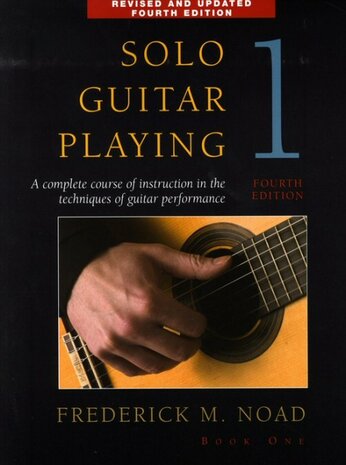 Frederick Noad: Solo Guitar Playing Volume 1 - Fourth Edition (Book)