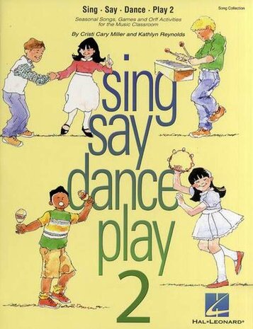 Cristi Cary Miller and Kathlyn Reynolds: Sing Say Dance Play 2 (Klokkenspel/Piano) (Book)