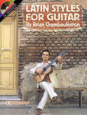 Brian Chambouleyron: Latin Styles For Guitar (Book/CD)