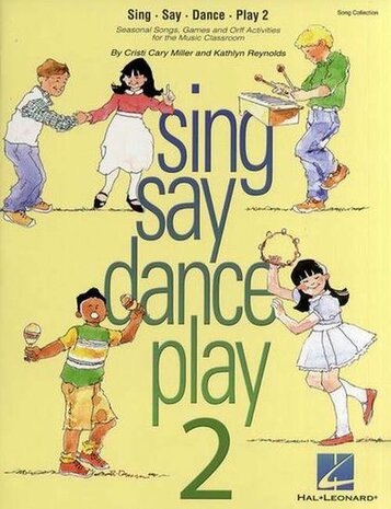 Cristi Cary Miller and Kathlyn Reynolds - Sing Say Dance Play 2 - Klokkenspel/Piano - Book