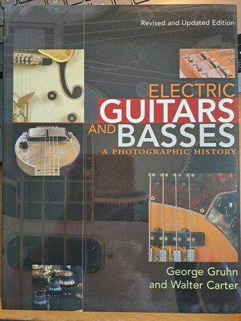 Electric Guitars and Basses A Photographic History Book
