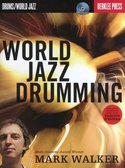 Berklee-Press:-Mark-Walker-World-Jazz-Drumming-(Book-CD)
